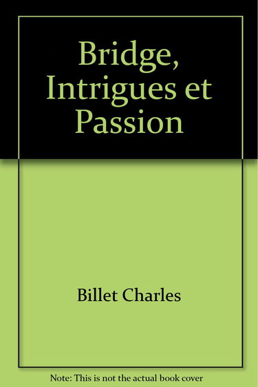 Bridge, intrigues et passions