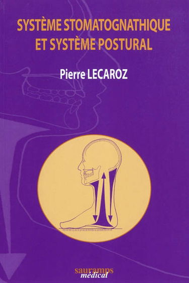 Système stomatognathique et système postural : les dents de l'homme debout