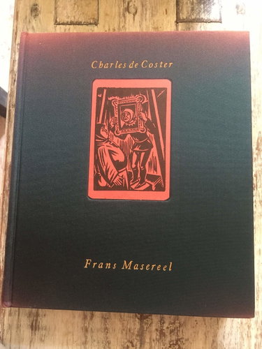 Couverture de Charles De Coster. La Légende d'Ulenspiegel : . Texte établi, commenté et préfacé par Hubert Juin. Illustrations de Frans Masereel par Charles De Coster