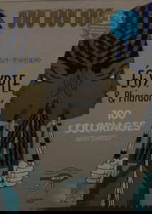 Art-Thérapie Egypte et Pharaons 100 coloriages anti stress