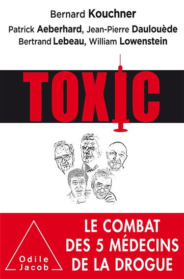 Toxic : le combat des 5 médecins de la drogue