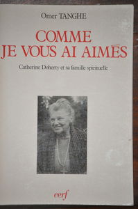 Comme je vous ai aimés : Catherine Doherty et sa famille spirituelle