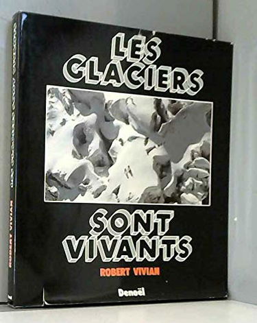 Les Glaciers sont vivants