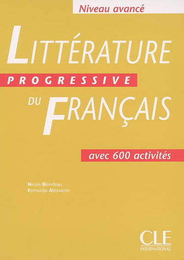 Littérature progressive du français niveau avancé, avec 600 activités
