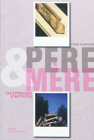 Père & mère : 155 épreuves d'artistes