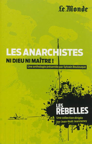 Les anarchistes : ni Dieu ni maître !