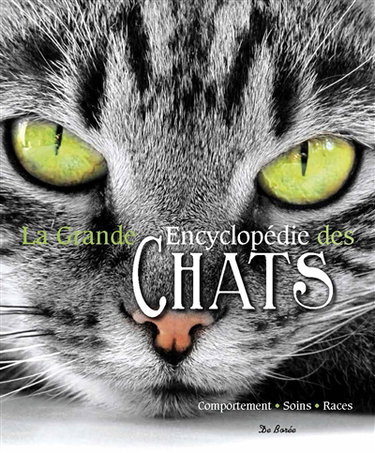 Couverture de La grande encyclopédie des chats : comportement, soins, races par Collectif