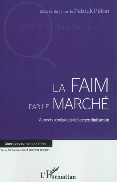La faim par le marché : aspects sénégalais de la mondialisation