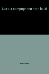 Les six compagnons hors la loi