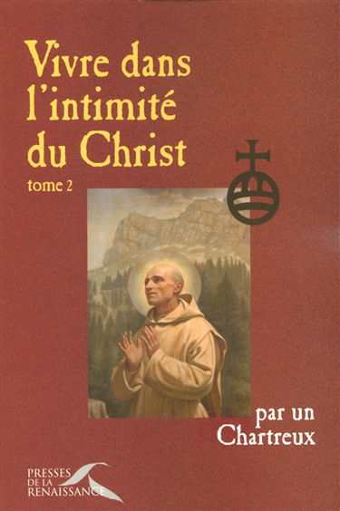 Vivre dans l'intimité du Christ. Vol. 2