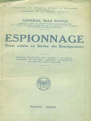 Espionnage. douze annees au service des renseignements