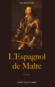 L'Espagnol de Malte : les fantômes du Siècle d'or. Vol. 1. 1582-1625