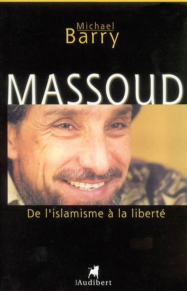 Massoud : de l'islamisme à la liberté