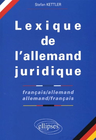 Lexique de l'allemand juridique : français-allemand, allemand-français