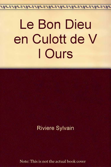 Le Bon Dieu en Culott de V l Ours