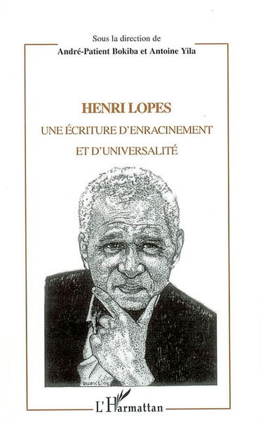 Henri Lopes : une écriture d'enracinement et d'universalité