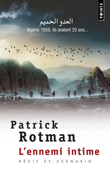 L'ennemi intime : Algérie 1959, ils avaient 20 ans... : récit