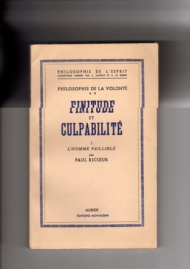 Couverture de Finitude et culpabilité. Tome I seul: L'homme faillible. Philosophie de la volonté. Editions Aubier Montaigne. 1960. (Philosophie)