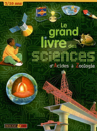 Le grand livre des sciences : d'acides à zoologie
