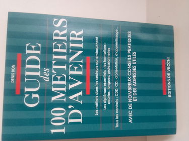 Guide des 100 métiers d'avenir