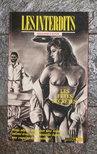 Les interdits n°71 : les fetes secretes