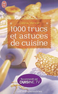 1.000 trucs et astuces de cuisine : les indispensables