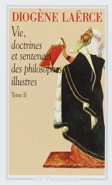 Vie, doctrines et sentences des philosophes illustres. Vol. 2. Livres VI-X