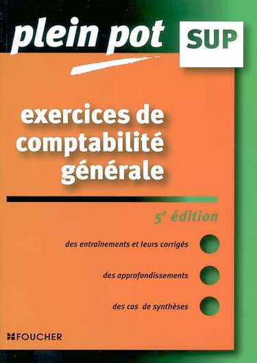 Exercices de comptabilité générale : enseignement supérieur, BTS, DUT tertaires