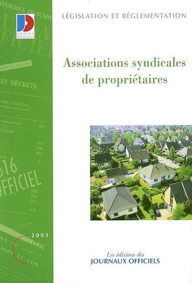 Associations syndicales de propriétaires : textes législatifs et réglementaires