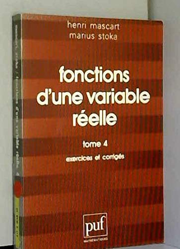 Fonctions d'une variable réelle : équations différentielles. Vol. 4. Exercices et corrigés