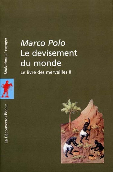 Le devisement du monde : le livre des merveilles. Vol. 2