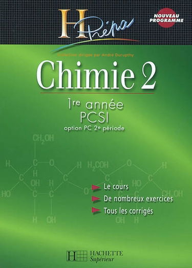 Chimie 1re année PCSI. Vol. 2. Option PC 2e période : le cours, de nombreux exercices, tous les corrigés