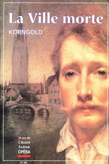 Avant-scène opéra (L'), n° 202. La Ville morte