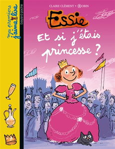 Essie. Et si j'étais une princesse ?