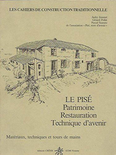 Le pise / patrimoine, restauration, technique d'avenir