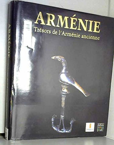 ARMENIE, TRESORS DE L'ARMENIE ANCIENNE