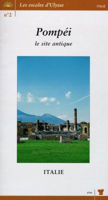 Pompéi, le site antique : Italie