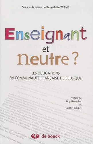 Enseignant et neutre ?: Les obligations en Communauté française de Belgique