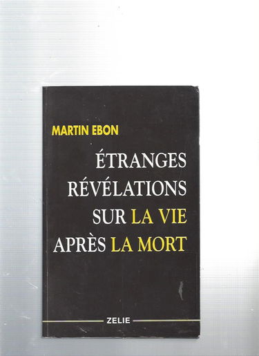 Etranges révélations sur la vie après la mort