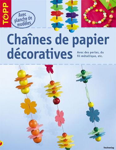 Chaînes de papier décoratives : avec des perles, du fil métallique, etc.