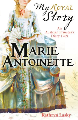 Couverture de My Royal Story: Marie Antoinette