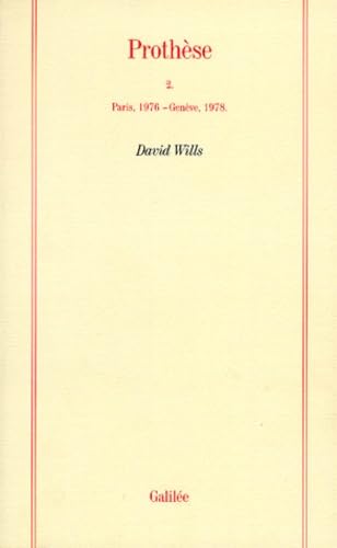 Prothèse. Vol. 2. Paris, 1976-Genève, 1978