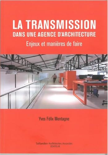 La transmission dans une agence d'architecture: Enjeux et manières de faire