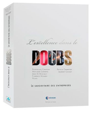 L'excellence dans le Doubs : le savoir-faire des entreprises