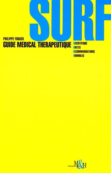 Surf : guide médical thérapeutique : scientifique, unités, recommandations, formules