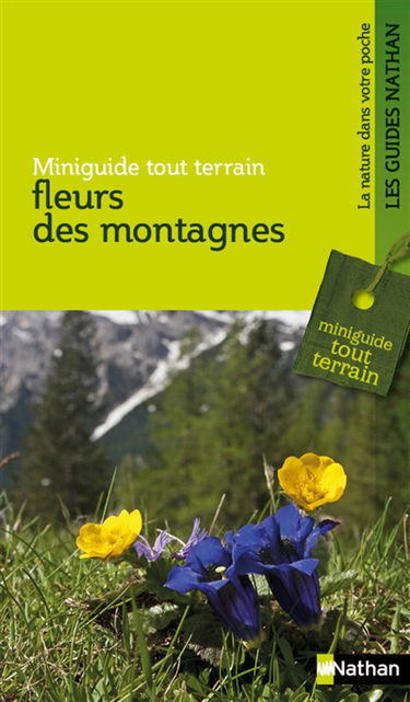 Fleurs des montagnes : alpages et forêts