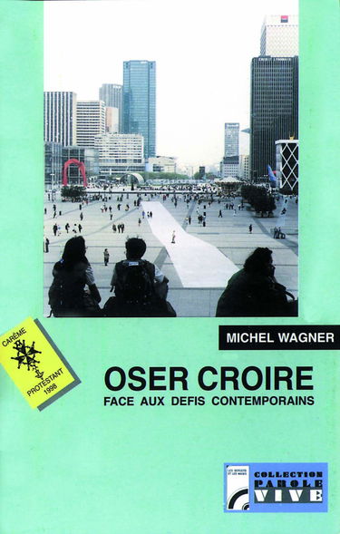 Oser croire face aux défis contemporains: Carême Protestant 1998 sur France Culture