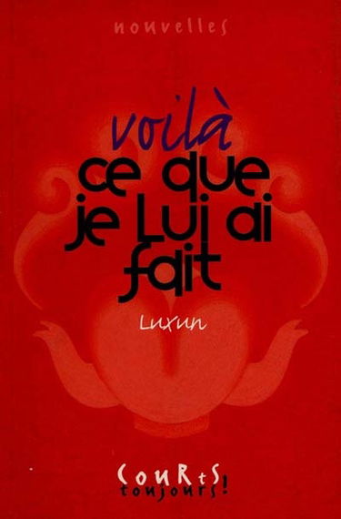 Voilà ce que je lui ai fait