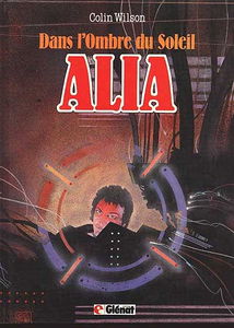 Dans l'ombre du soleil. Vol. 3. Alia