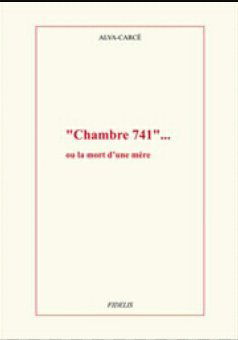 "Chambre 741"...ou la mort d'une mère